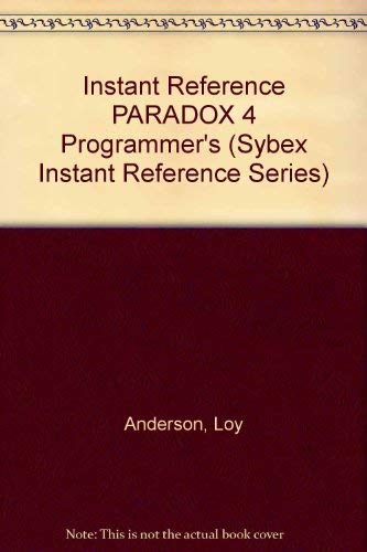 9780782111491: Paradox 4 Programmer's Instant Reference (Sybex Instant Reference Series)