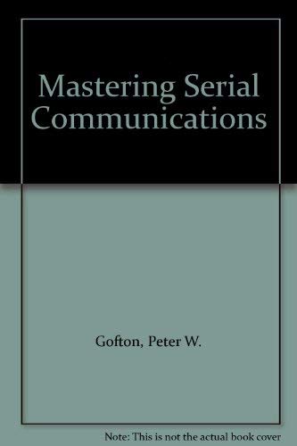 9780782112023: Mastering Serial Communications