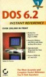 Beispielbild fr DOS 6 Instant Reference (Sybex Instant Reference) zum Verkauf von Goldstone Books