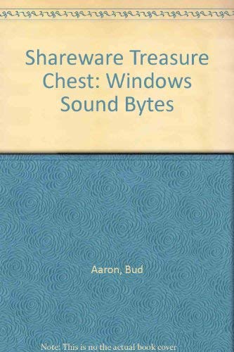 Shareware Treasure Chest: Windows Sound Bytes/Book and Disk (9780782112535) by Clark, David J.