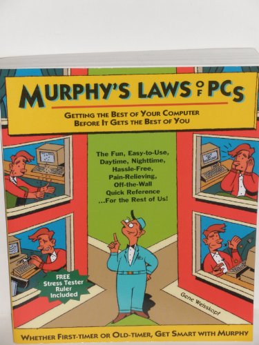Imagen de archivo de Murphy's Laws of PCs: Getting the Best of Your PC Before Your PC Gets the Best of You a la venta por Nealsbooks