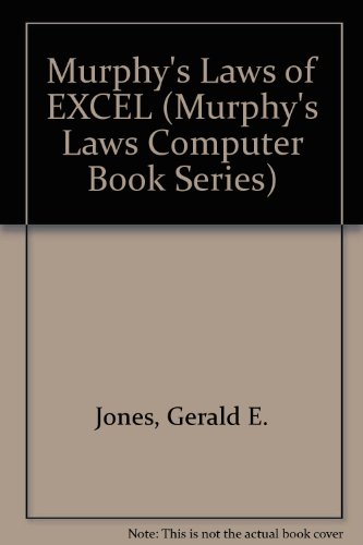 Imagen de archivo de Murphy's Laws of Excel : Getting the Best of Excel Before It Gets the Best of You a la venta por Better World Books: West