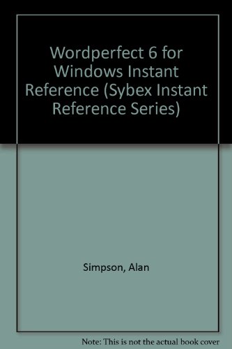 9780782113839: Wordperfect 6 for Windows Instant Reference (SYBEX INSTANT REFERENCE SERIES)