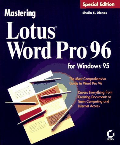Mastering Lotus Word Pro 96 for Windows 95: Special Edition (9780782113907) by Dienes, Sheila S.