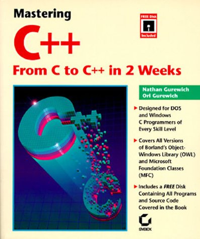 9780782114195: Mastering C++: From C to C++ in 2 Weeks