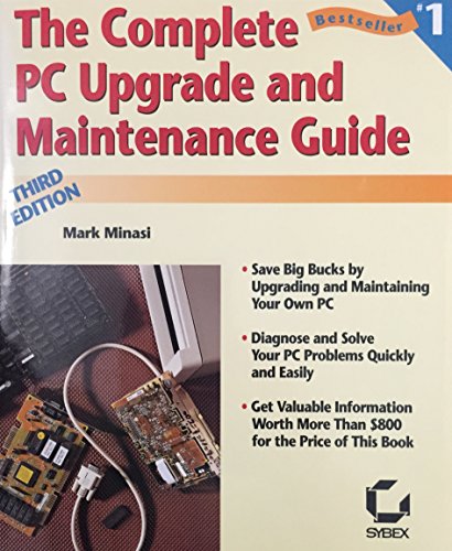 Imagen de archivo de The Complete PC Upgrade and Maintenance Guide a la venta por Better World Books: West