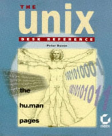 Imagen de archivo de The Unix Desk Reference: The Hu.Man Pages a la venta por Wonder Book
