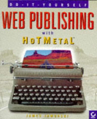 Stock image for Do-It-Yourself Web Publishing With Hotmetal (Internet Publishing) for sale by Wonder Book