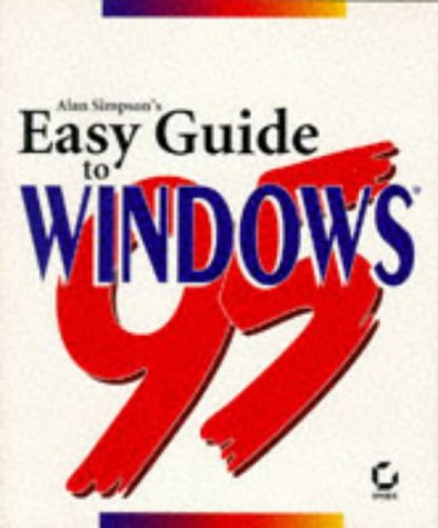 Alan Simpson's Easy Guide to Windows 95 (9780782117080) by Simpson, Alan; Olson, Elizabeth