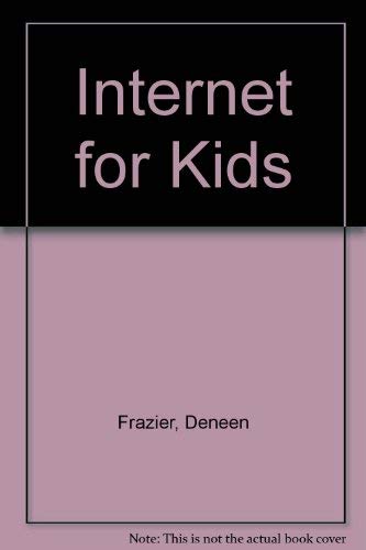 Beispielbild fr Internet for Kids zum Verkauf von Better World Books