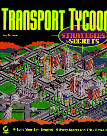 Imagen de archivo de Transport Tycoon: Strategies & Secrets a la venta por Reliant Bookstore