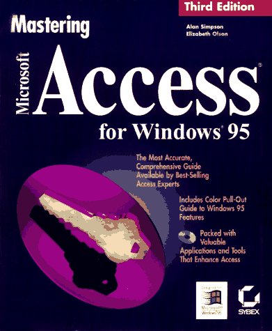 Mastering Microsoft Access for Windows 95 (9780782117646) by Simpson, Alan; Olson, Elizabeth