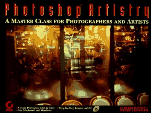 Stock image for Photoshop Artistry : A Master Class for Photographers and Artists for sale by Better World Books