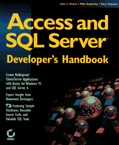 Access and SQL Server Developer's Handbook (9780782118049) by Viescas, John L.; Gunderloy, Mike; Chipman, Mary