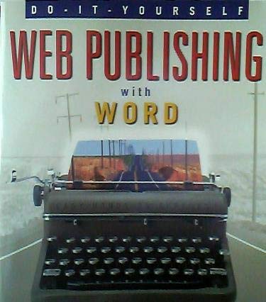 9780782118070: Do-It-Yourself Web Publishing With Word: Easy, Hands-On Approach