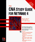 The Cna Study Guide for Netware 4 (For Windows Only) (9780782118827) by Moncur, Michael; Chellis, James; Chavez, James