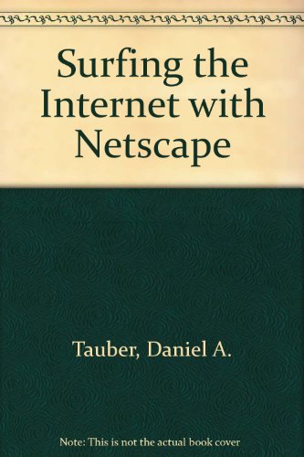 Stock image for Surfing the Internet With Netscape Navigator 3 for sale by Better World Books