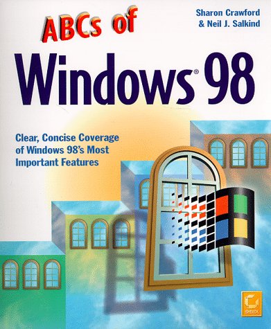 The ABCs of Windows 98 (9780782119534) by Crawford, Sharon; Salkind, Neil J.