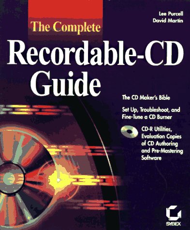 The Complete Recordable-Cd Guide (9780782119947) by Purcell, Lee; Martin, David