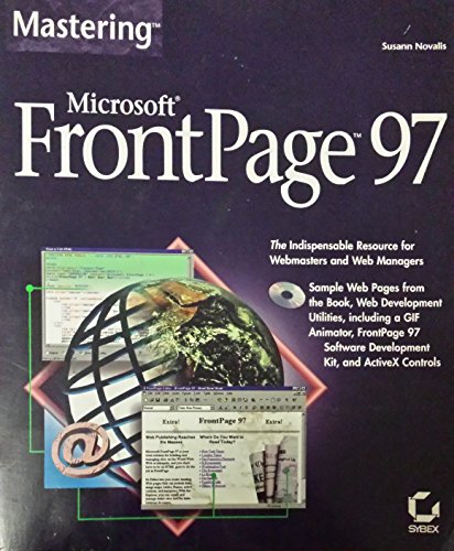 Mastering Microsoft Frontpage 97: Susann Novalis (9780782120271) by Novalis, Susann