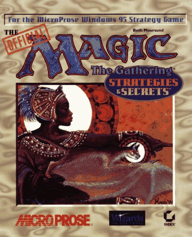 Beispielbild fr The Official Magic: The Gathering : Strategies & Secrets zum Verkauf von Robinson Street Books, IOBA