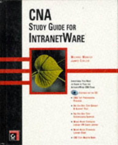 Cna Study Guide for Intranetware (9780782120981) by Moncur, Michael; Chellis, James