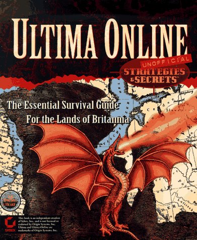 Ultima Online Strategies & Secrets Unofficial: The Burning Heart Guild (9780782121254) by Rusel DeMaria