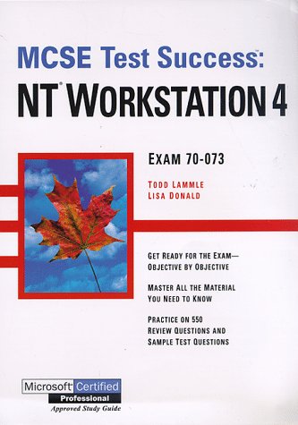 9780782121490: MCSE Test Success NT Workstation 4 (Paper Only): NT Workstation 4 Testing Guide