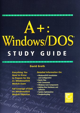 A+ Windows/DOS Study Guide - David Groth