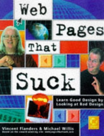 Stock image for Web Pages That Suck: Learn Good Design by Looking at Bad Design for sale by SecondSale