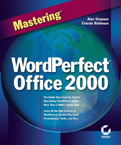 Mastering Wordperfect Office 2000 (9780782121988) by Simpson, Alan; Robinson, Celeste