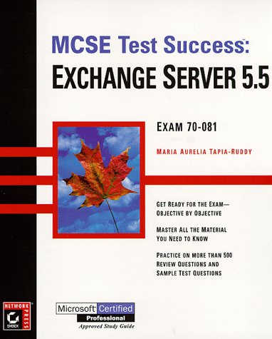 Stock image for MCSE Test Success(TM): Exchange Server 5.5 for sale by Half Price Books Inc.
