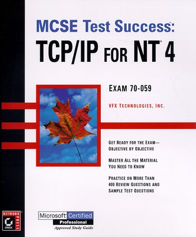 9780782122510: MCSE TCP: Test Success - TCP/IP for NT 4 Testing Guide (MCSE test success)