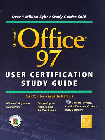 Microsoft Office 97: User Certification Study Guide (9780782122633) by Courter, Gini; Marquis, Annette