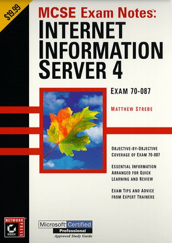 Beispielbild fr MCSE Exam Notes - Internet Information Server 4 zum Verkauf von Better World Books