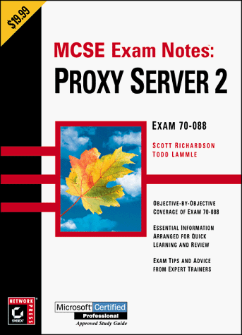 McSe Exam Notes: Proxy Server 2 (9780782123043) by Richardson, Scott; Lammle, Todd