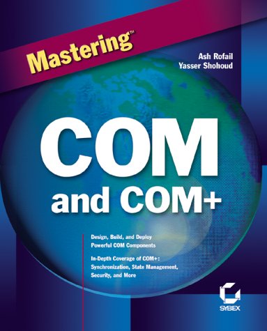 Mastering Com and Com+ (9780782123845) by Rofail, Ash; Shohoud, Yasser