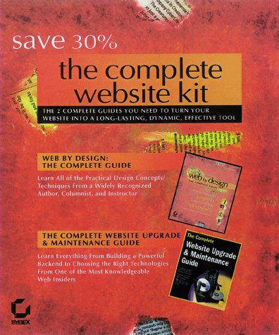 The Complete Website Kit: Turn Your Website into a Dynamic, Long-Lasting, and Effective Tool (9780782124286) by Holzschlag, Molly E.