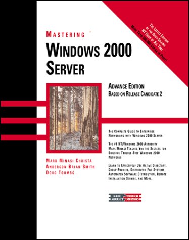 Mastering Windows 2000 Server (9780782124460) by Mark Minasi; Christa Anderson; Brian Smith; Doug Toombs