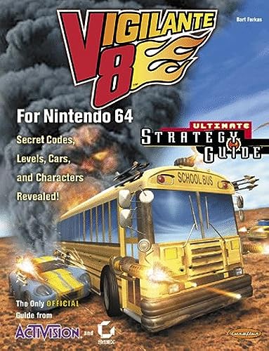 Vigilante 8 for Nintendo 64 Ultimate Strategy Guide (Official) (9780782124651) by Farkas, Bart