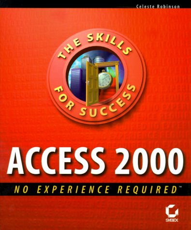 Access 2000 No Experience Required (9780782124859) by Robinson, Celeste