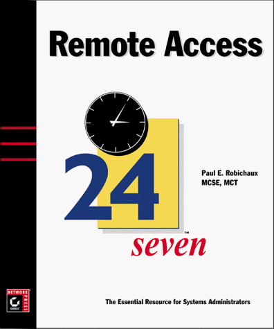 Remote Access 24Seven (9780782125313) by Robichaux, Paul E.