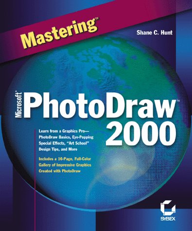 Stock image for Mastering Microsoft Photodraw 2000 for sale by Ergodebooks