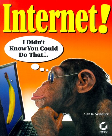 Stock image for Internet! I Didn't Know You Could Do That. for sale by HPB-Red
