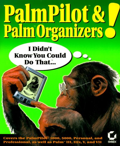 PalmPilot and Palm Organizers! I Didn't Know You Could Do That... (9780782125887) by Salkind, Neil J.