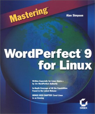 Mastering Wordperfect 9 for Linux (9780782125955) by Simpson, Alan