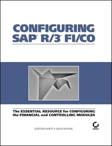 Stock image for Configuring SAP R/3 FI/CO: The Essential Resource for Configuring the Financial and Controlling Modules for sale by SecondSale