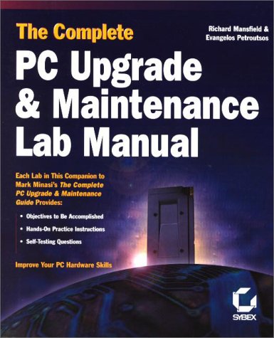 Stock image for The Complete PC Upgrade and Maintenance Lab Manual for sale by Ergodebooks