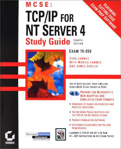 MCSE: TCP IP For NT Server 4 Study Guide Exam 70-059 (With CD-ROMs) (9780782127256) by Lammle, Monica; Chellis, James
