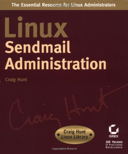 9780782127379: Linux Sendmail Administration (Craig Hunt Linux Library)
